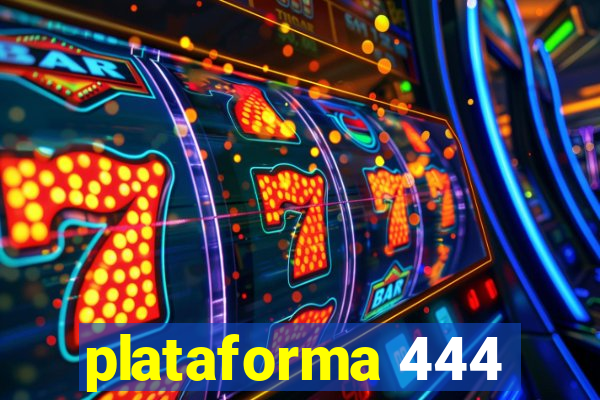 plataforma 444